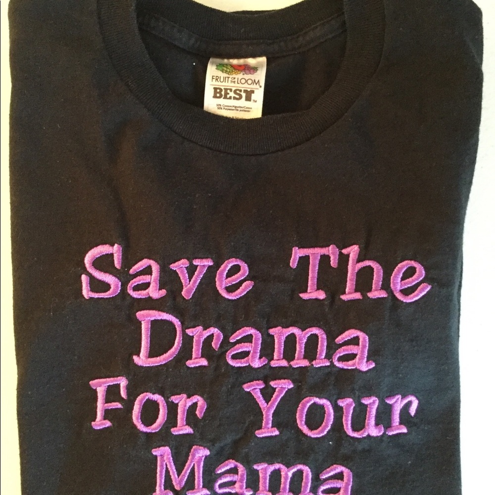 ♥️SOLD♥️Black T-Shirt SAVE THE DRAMA FOR YOUR MAMA - Picture 4 of 8